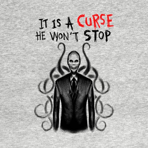 Trapped in the Curse of Slender Man: A Never-Ending Nightmare by Holymayo Tee